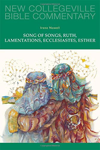 Cover for Irene Nowell Osb · Song of Songs, Ruth, Lamentations, Ecclesiastes, Esther: Volume 24 (New Collegeville Bible Commentary: Old Testament) (Taschenbuch) (2013)