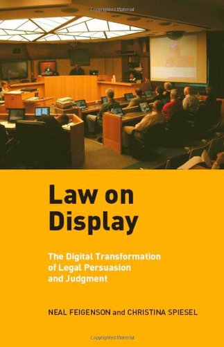 Cover for Neal Feigenson · Law on Display: The Digital Transformation of Legal Persuasion and Judgment - Ex Machina: Law, Technology, and Society (Hardcover Book) (2009)