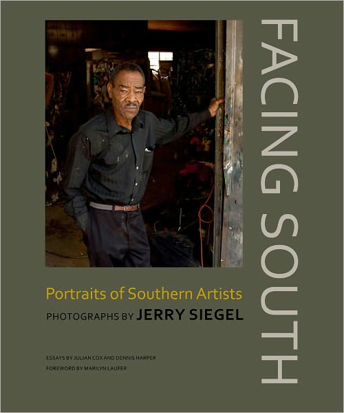 Cover for Jerry Siegel · Facing South: Portraits of Southern Artists (Hardcover Book) (2012)