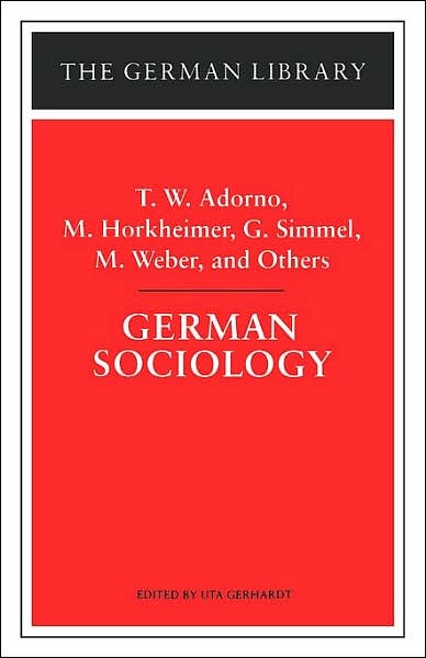 Cover for Theodor W. Adorno · German Sociology: T.W. Adorno, M. Horkheimer, G. Simmel, M. Weber, and Others - German Library (Hardcover bog) (1997)