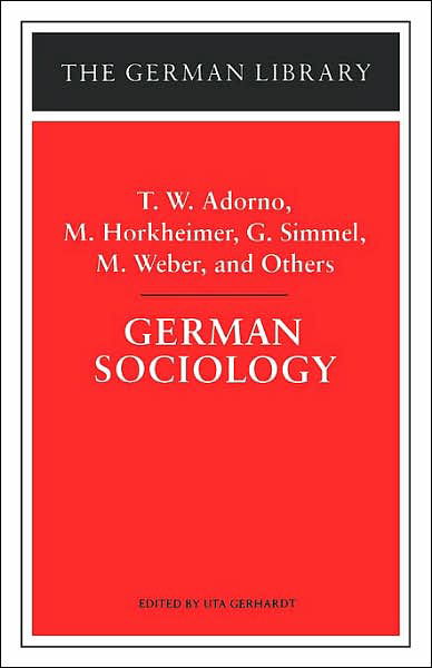 Cover for Theodor W. Adorno · German Sociology: T.W. Adorno, M. Horkheimer, G. Simmel, M. Weber, and Others - German Library (Gebundenes Buch) (1997)