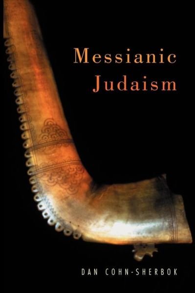 Cover for Cohn-Sherbok, Rabbi Dan (Professor of Judaism, University of Wales, UK) · Messianic Judaism: A Critical Anthology (Paperback Book) (2000)