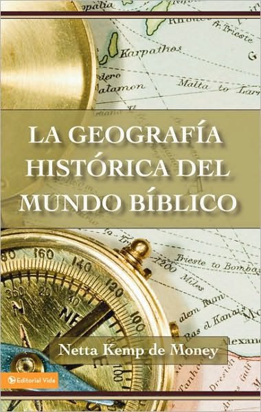 Cover for Netta Kemp de Money · La Geografia Historica Del Mundo Biblico (Paperback Book) [Spanish edition] (1969)