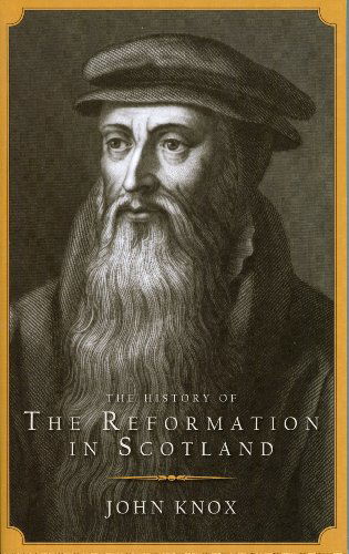 Cover for John Knox · History of the Reformation in Scotland (Paperback Book) (1991)