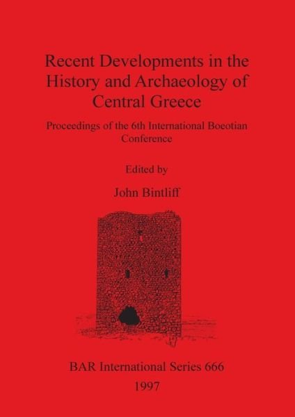 Cover for John Bintliff · Recent Developments in the History and Archaeology of Central Greece (British Archaeological Reports (BAR) International) (Paperback Bog) (1997)