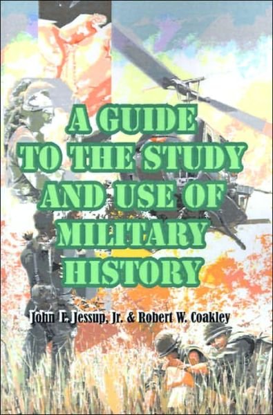 Cover for John E Jessup · A Guide to the Study and Use of Military History (Paperback Book) (2000)