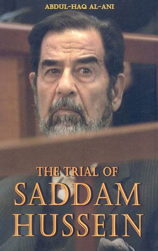 Cover for Abdul Haq Al-ani · Trial of Saddam Hussein (Paperback Book) (2015)