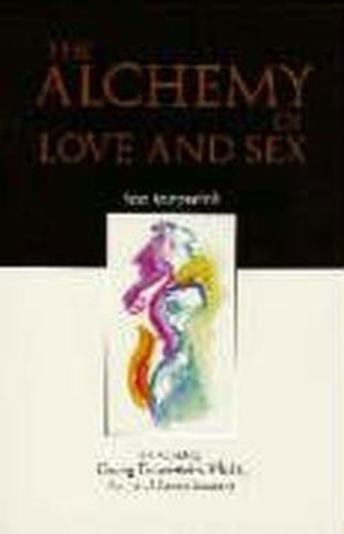 Cover for Lee Lozowick · Alchemy of Love &amp; Sex (Paperback Book) (1996)