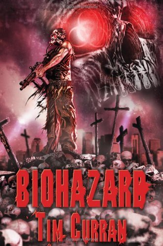 Cover for Tim Curran · Biohazard (Paperback Book) (2010)