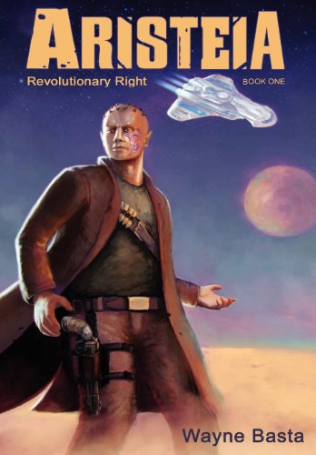 Cover for Wayne Basta · Aristeia: Revolutionary Right (Hardcover Book) (2011)