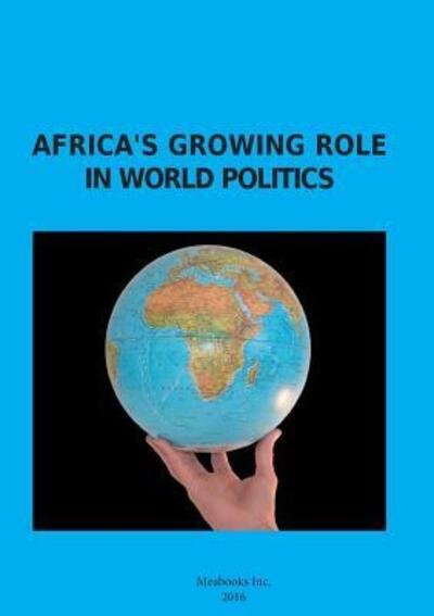 Cover for Tatiana Deych · Africa's Growing Role in World Politics (Paperback Book) (2016)