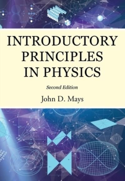 Cover for John D Mays · Introductory Principles in Physics (Pocketbok) (2017)
