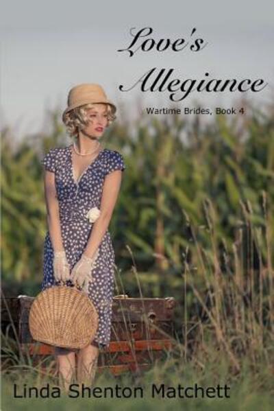 Cover for Linda Shenton Matchett · Love's Allegiance (Paperback Book) (2019)