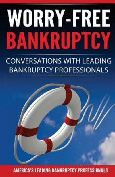 Cover for Mark Imperial · Worry-Free Bankruptcy : Conversations with Leading Bankruptcy Professionals (Paperback Book) (2018)