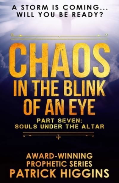 Cover for Patrick Higgins · Chaos In The Blink Of An Eye Part Seven (Pocketbok) (2022)