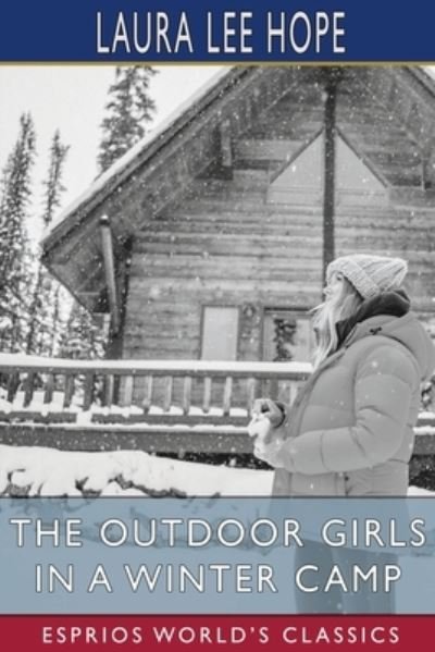 Laura Lee Hope · Outdoor Girls in a Winter Camp (Esprios Classics) (Bok) (2024)
