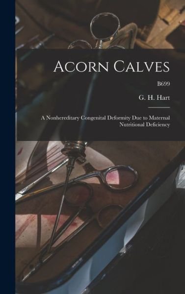 Cover for G H (George Hart) 1883-1959 Hart · Acorn Calves (Innbunden bok) (2021)