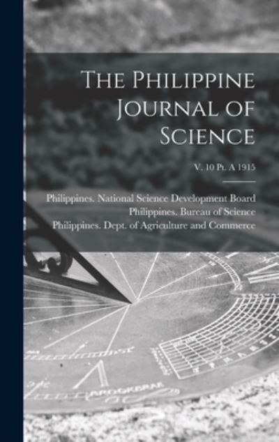 Cover for Philippines National Science Develop · The Philippine Journal of Science; v. 10 pt. A 1915 (Hardcover Book) (2021)