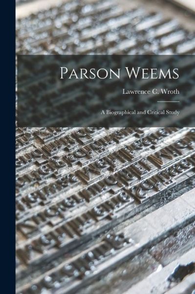 Cover for Lawrence C (Lawrence Counselm Wroth · Parson Weems (Paperback Book) (2021)