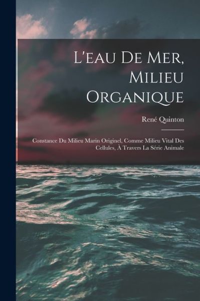 Cover for René Quinton · Eau De Mer, Milieu Organique (Book) (2022)