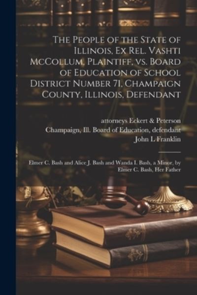 Vashti Cromwell Plaintiff McCollum · People of the State of Illinois, Ex Rel. Vashti Mccollum, Plaintiff, vs. Board of Education of School District Number 71, Champaign County, Illinois, Defendant (Book) (2023)