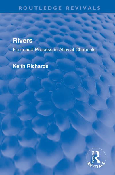 Cover for Keith Richards · Rivers: Form and Process in Alluvial Channels - Routledge Revivals (Hardcover bog) (2024)