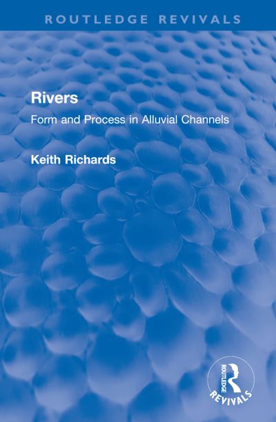 Cover for Keith Richards · Rivers: Form and Process in Alluvial Channels - Routledge Revivals (Gebundenes Buch) (2024)