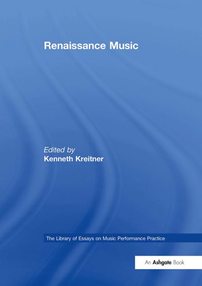 Renaissance Music - The Library of Essays on Music Performance Practice (Taschenbuch) (2024)