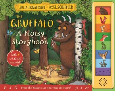 Cover for Julia Donaldson · The Gruffalo: A Noisy Storybook (Hardcover bog) (2023)