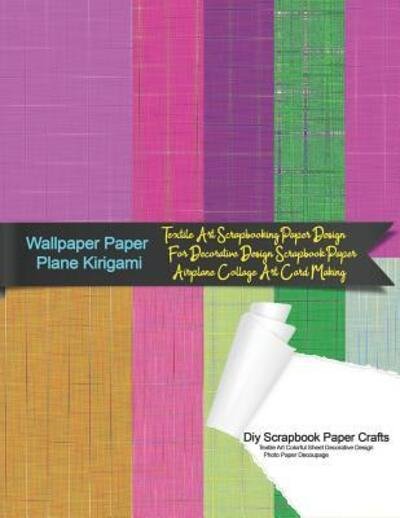 Cover for Tukang Warna Warni · Wallpaper Paper Plane Kirigami Diy Scrapbook Paper Crafts Textile Art Colorful Sheet Decorative Design Photo Paper Decoupage (Taschenbuch) (2019)