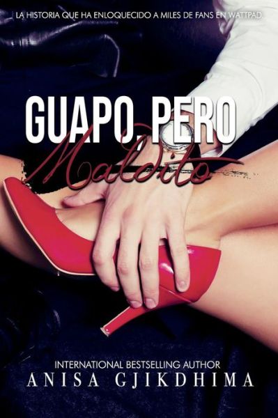 Cover for Anisa Gjikdhima · Guapo, Pero Maldito (Paperback Book) (2019)