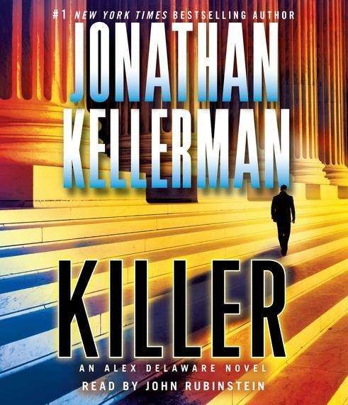 Cover for Jonathan Kellerman · Killer: an Alex Delaware Novel (CD) (2015)