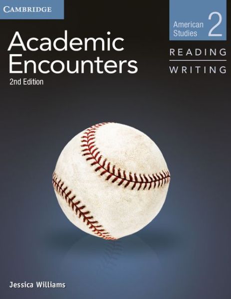 Academic Encounters Level 2 Student's Book Reading and Writing and Writing Skills Interactive Pack: American Studies - Jessica Williams - Książki - Cambridge University Press - 9781107457584 - 14 lipca 2014