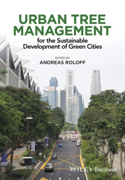 Cover for Andreas Roloff · Urban Tree Management: For the Sustainable Development of Green Cities (Paperback Book) (2016)