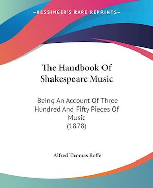 Cover for Alfred Thomas Roffe · The Handbook Of Shakespeare Music (Paperback Book) (2009)