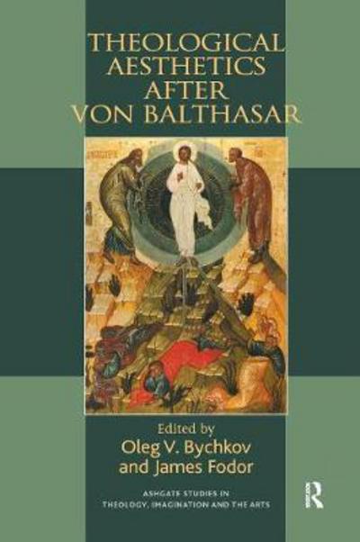 Cover for James Fodor · Theological Aesthetics after von Balthasar - Routledge Studies in Theology, Imagination and the Arts (Paperback Book) (2016)