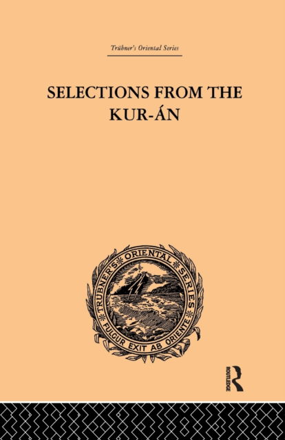 Selections from the Kuran - Edward William Lane - Books - Taylor & Francis Ltd - 9781138981584 - August 1, 2016