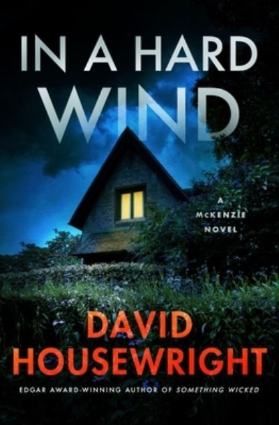 Cover for David Housewright · In a Hard Wind: A McKenzie Novel - Twin Cities P.I. Mac McKenzie Novels (Inbunden Bok) (2023)