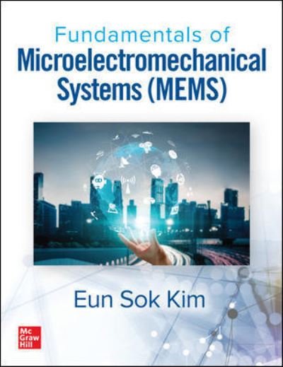 Cover for Eun Sok Kim · Fundamentals of Microelectromechanical Systems (MEMS) (Gebundenes Buch) (2021)