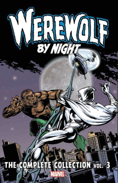 Cover for Doug Moench · Werewolf By Night: The Complete Collection Vol. 3 (Paperback Book) (2018)