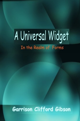 Cover for Garrison Clifford Gibson · A Universal Widget - in the Realm of Forms (Paperback Book) (2013)