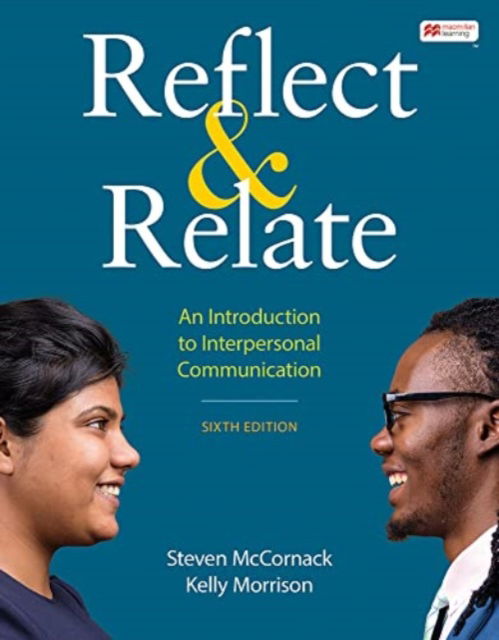 Cover for Steven McCornack · Reflect &amp; Relate: An Introduction to Interpersonal Communication (Paperback Book) [6th edition] (2021)