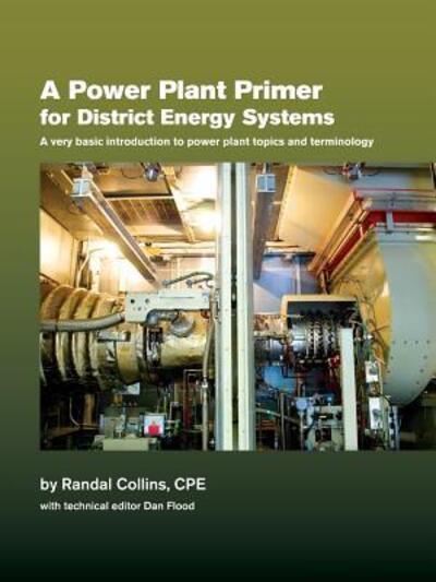 Cover for Randal W. Collins · A Power Plant Primer for District Energy Systems (Paperback Book) (2015)