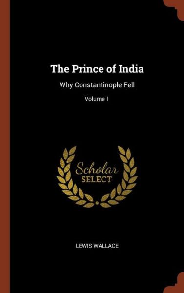 Cover for Lewis Wallace · The Prince of India (Hardcover Book) (2017)