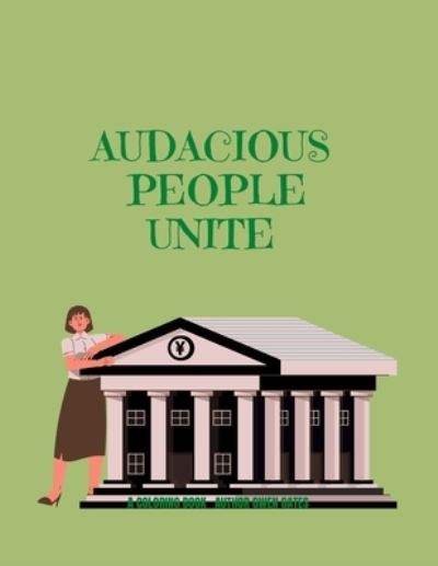 Cover for Gwen Gates · Audacious People Unite (Taschenbuch) (2022)