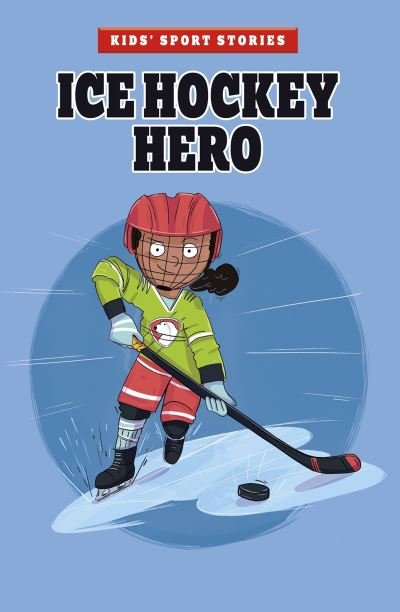 Cover for Elliott Smith · Ice Hockey Hero - Kids' Sport Stories (Paperback Book) (2021)