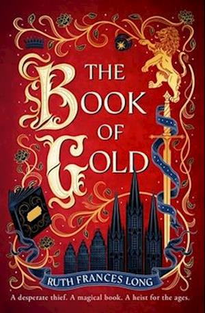 The Book of Gold: the first magical book heist novel in the Feral Gods trilogy - The Feral Gods - Ruth Frances Long - Books - Hodder & Stoughton - 9781399731584 - November 20, 2025