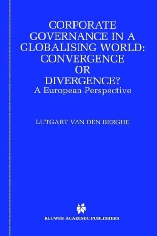 Cover for L. Van den Berghe · Corporate Governance in a Globalising World: Convergence or Divergence?: A European Perspective (Hardcover Book) [2002 edition] (2002)