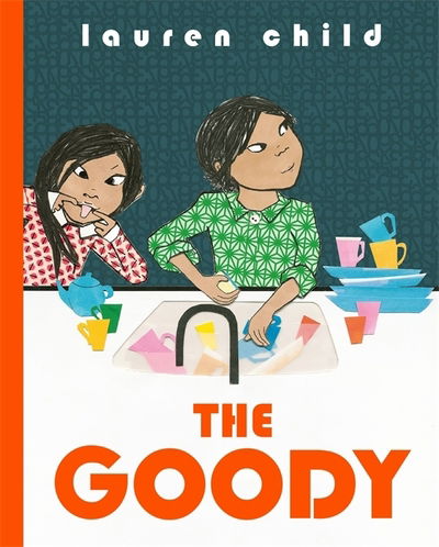 The Goody - Lauren Child - Livros - Hachette Children's Group - 9781408347584 - 3 de setembro de 2020