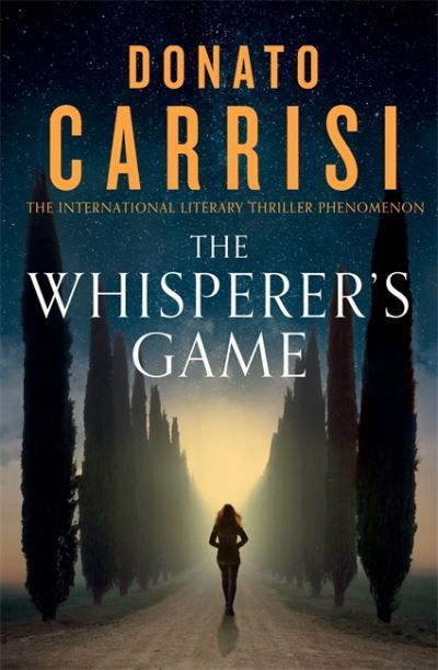 The Whisperer's Game - Donato Carrisi - Libros - Little, Brown Book Group - 9781408714584 - 7 de julio de 2022